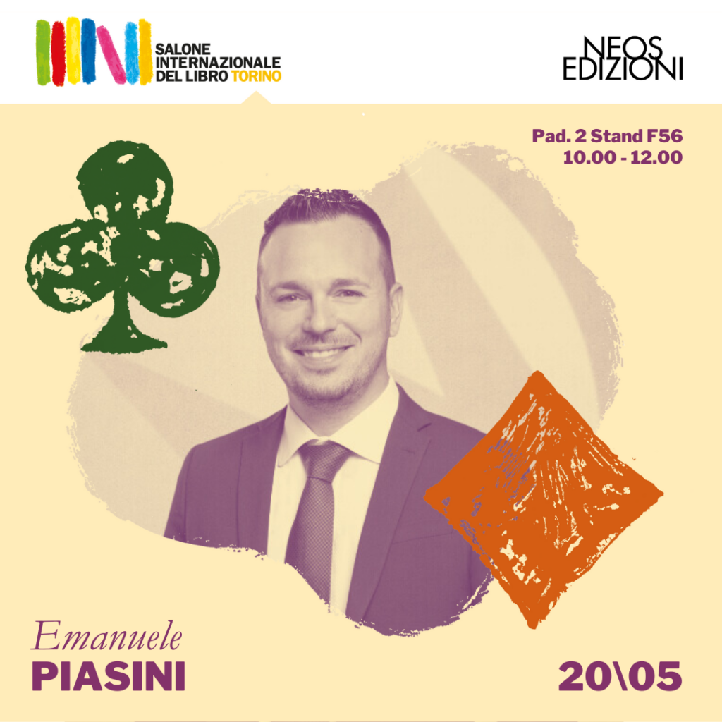 Il 20 maggio 2023 Emanuele Piasini è al Salone Internazionale del Libro a Torino per la presentazione del suo libro Per chi raglia l'asinello edito da Neos edizioni.
